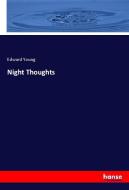Night Thoughts di Edward Young edito da hansebooks