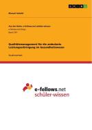 Qualitätsmanagement für die ambulante Leistungserbringung im Gesundheitswesen di Manuel Anhold edito da GRIN Verlag