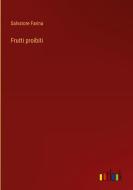 Frutti proibiti di Salvatore Farina edito da Outlook Verlag