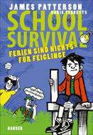 School Survival 04 - Ferien sind nichts für Feiglinge di James Patterson, Chris Tebbetts edito da Hanser, Carl GmbH + Co.