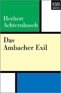 Das Ambacher Exil di Herbert Achternbusch edito da Kiepenheuer & Witsch GmbH