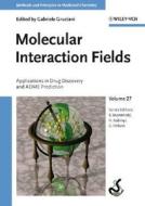 Molecular Interaction Fields di Gabriele Cruciani, Raimund Mannhold, Hugo Kubinyi edito da Wiley-vch Verlag Gmbh