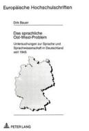Das sprachliche Ost-West-Problem di Dirk Bauer edito da Lang, Peter GmbH