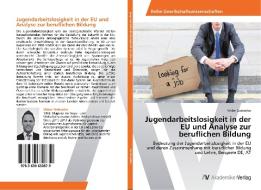 Jugendarbeitslosigkeit in der EU und Analyse zur beruflichen Bildung di Viktor Szabados edito da AV Akademikerverlag