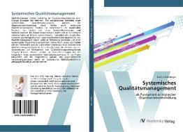 Systemisches Qualitätsmanagement di Sabine Liebminger edito da AV Akademikerverlag