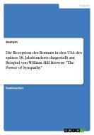 Die Rezeption des Romans in den USA des späten 18. Jahrhunderts  dargestellt am Beispiel von William Hill Browns "The Po di Anonym edito da GRIN Verlag