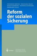 Reform der sozialen Sicherung di Friedrich Breyer, Wolfgang Franz, Stefan Homburg, Reinhold Schnabel, Eberhard Wille edito da Springer Berlin Heidelberg