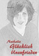 Nathalie  Glücklich unzufrieden di Nathalie Niemuth edito da Books on Demand