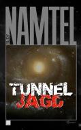 Tunneljagd di Rudy Namtel edito da Books on Demand