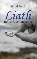 Liath di Bernd Pesch edito da Books on Demand