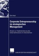 Corporate Entrepreneurship im strategischen Management di Dirk Haid edito da Deutscher Universitätsverlag