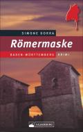 Römermaske di Simone Dorra edito da Silberburg Verlag
