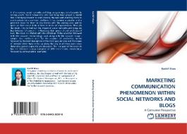 MARKETING COMMUNICATION PHENOMENON WITHIN SOCIAL NETWORKS AND BLOGS di Kashif Khan edito da LAP Lambert Academic Publishing