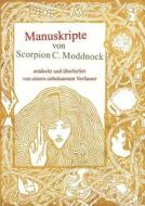 Manuskripte von Scorpion C. Moddnock di Scorpion C. Moddnock edito da Books on Demand