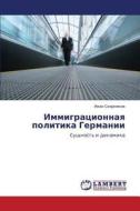 Immigratsionnaya Politika Germanii di Skornyakov Ivan edito da Lap Lambert Academic Publishing