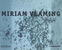 Miriam Vlaming di Jorg Bockem, Susanne Altmann, Gerhard Charles Rump edito da Kerber Verlag