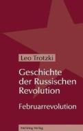 Geschichte der Russischen Revolution di Leo Trotzki edito da MEHRING Verlag