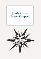 Jahrbuch der Prager Gruppe* Nr. 1 di Prager Gruppe* edito da Buchschmiede