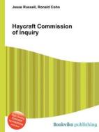 Haycraft Commission Of Inquiry edito da Book On Demand Ltd.