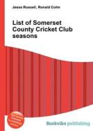 List Of Somerset County Cricket Club Seasons edito da Book On Demand Ltd.
