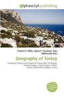 Geography Of Turkey edito da Betascript Publishing