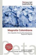 Magnolia Colombiana edito da Betascript Publishing