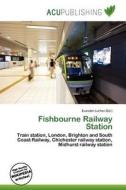 Fishbourne Railway Station edito da Acu Publishing