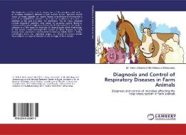 Diagnosis and Control of Respiratory Diseases in Farm Animals di Rehab Mohamed Atta Mahmoud ElDesoukey edito da LAP LAMBERT Academic Publishing