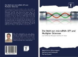 Die Welt von microRNA-377 und Multipler Sklerose di Majid Amini Khorasgani, Mohammad Hedayati, Parisa Eyvazi edito da AV Akademikerverlag
