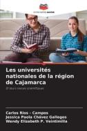 Les universités nationales de la région de Cajamarca di Carlos Rios - Campos, Jessica Paola Chávez Gallegos, Wendy Elizabeth P. Veintimilla edito da Editions Notre Savoir
