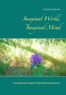 Imaginal World, Imaginal Mind di Elisabeth Egekvist edito da Books on Demand