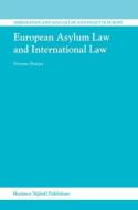 European Asylum Law and International Law di Hemme Battjes edito da BRILL ACADEMIC PUB