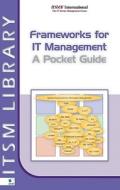 Frameworks For It Management - A Pocket Guide di Eric Rozemeijer, Jan Van Bon edito da Van Haren Publishing