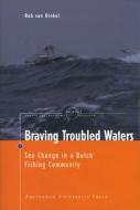 Braving Troubled Waters di Rob van Ginkel edito da Amsterdam University Press