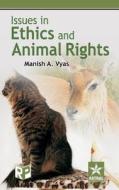 Issues in Ethics and Animal Rights di Manish A Vyas edito da Regency Publications