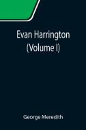 Evan Harrington (Volume I) di George Meredith edito da Alpha Editions