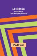 Le Bossu di Paul Féval edito da Alpha Editions