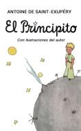 El Principito di Antoine de Saint-Exupéry, Antoine De Saint-Exupery edito da Desert