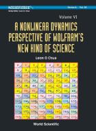 Nonlinear Dynamics Perspective of Wolfram's New Kind of Science, a (Volume VI) di Leon O. Chua edito da World Scientific Publishing Company