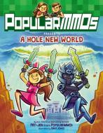 Popularmmos Presents a Hole New World di Popularmmos edito da HARPERCOLLINS