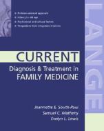Current Diagnosis & Treatment In Family Medicine di Jeannette E. South-Paul edito da Mcgraw-hill Education - Europe