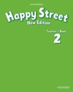 Happy Street: 2 New Edition: Teacher's Book di Lorena Roberts edito da OUP Oxford