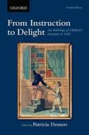 From Instruction To Delight di Patricia Demers edito da Oxford University Press, Canada