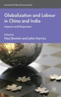 Globalization and Labour in China and India edito da Palgrave Macmillan