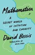 Mathematica di David Bessis edito da Yale University Press