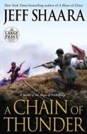 A Chain of Thunder di Jeff Shaara edito da Random House Large Print Publishing