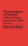 Emergence of Ethnicity di Eliezer Ben-Rafael edito da Greenwood Press