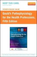 Pathophysiology Online for Gould's Pathophysiology for the Health Professions (Access Code) di Karin C. VanMeter, Robert J. Hubert edito da W.B. Saunders Company