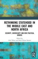 Rethinking Statehood in the Middle East and North Africa edito da Taylor & Francis Ltd