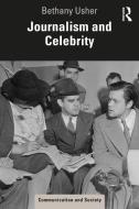 Journalism And Celebrity di Bethany Usher edito da Taylor & Francis Ltd
